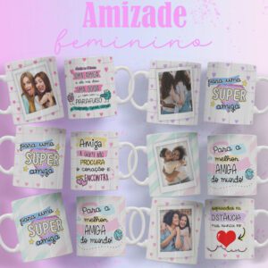 Pacote de Artes Canecas Personalizadas Amizade Feminino