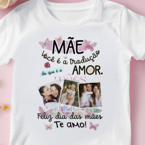 Kit Dia das Mães 2025 (Camiseta)